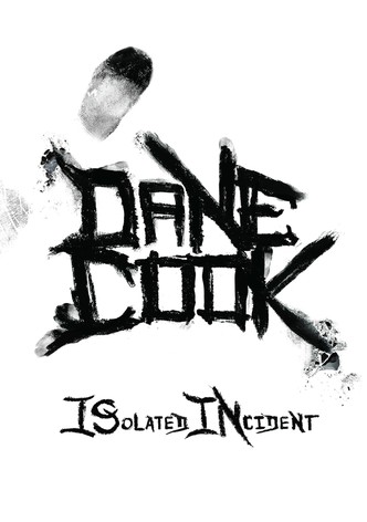 Dane Cook: Isolated Incident