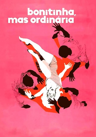 Bonitinha, Mas Ordinária