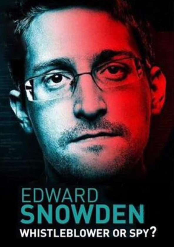 Edward Snowden Whistleblower or Spy streaming