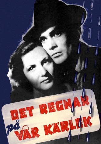 Det regnar på vår kärlek