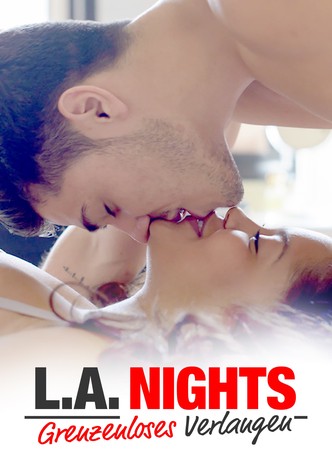 L.A. Nights - Grenzenloses Verlangen