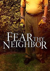 Fear Thy Neighbor