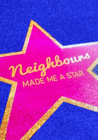 Neighbours Made Me a Star