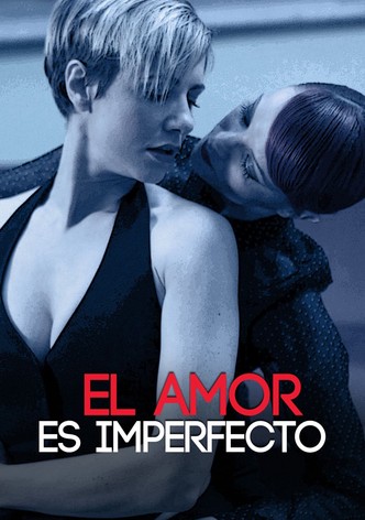 El amor es imperfecto