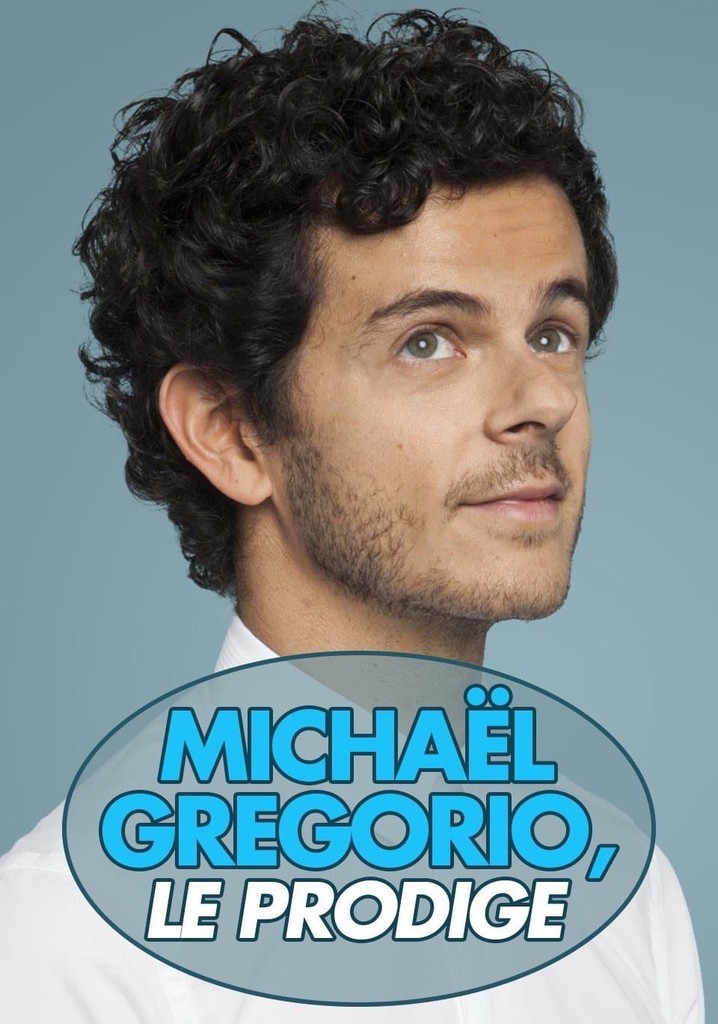 Michaël Gregorio, le prodige