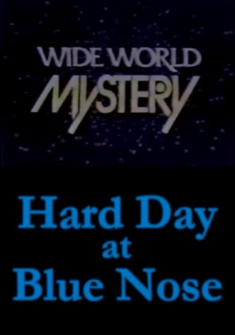 Hard Day at Blue Nose