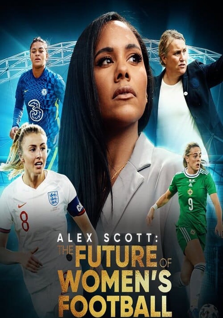 Alex Scott: The Future of Women's Football