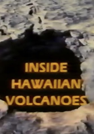 Inside Hawaiian Volcanoes