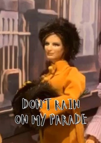 Don't Rain on My Parade