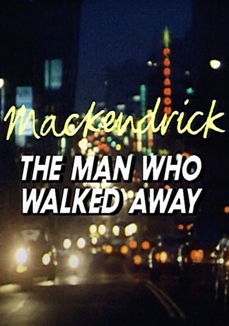 Mackendrick: The Man Who Walked Away