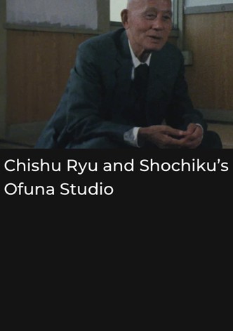 Chishu Ryu and Shochiku's Ofuna Studio