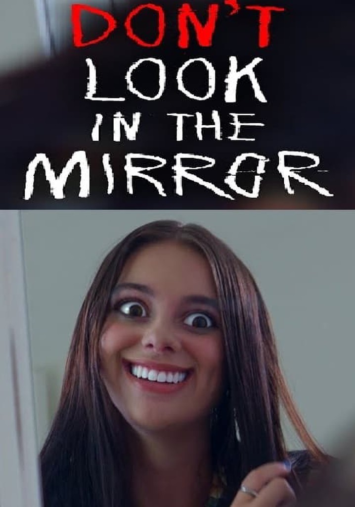 Don't Look in the Mirror