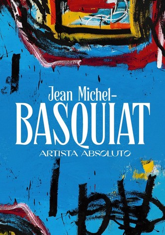 Jean-Michel Basquiat, Artista Absoluto
