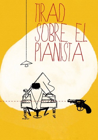 Tirad sobre el pianista