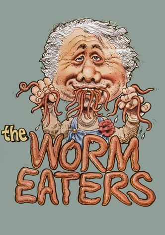 The Worm Eaters