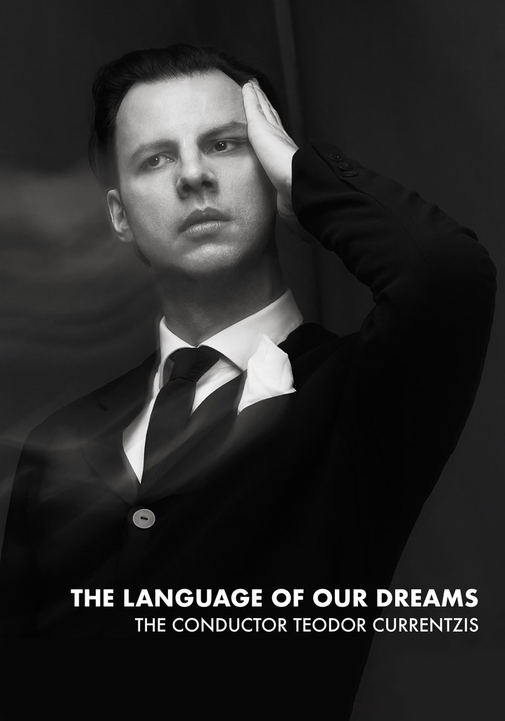 The Language of Our Dreams – The Conductor Teodor Currentzis