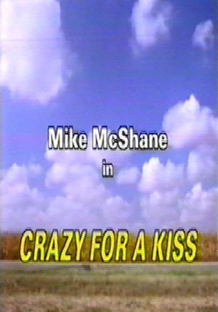 Crazy for a Kiss