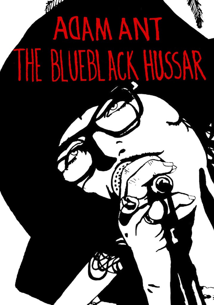 Adam Ant: The Blueblack Hussar