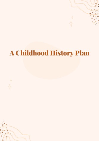 A Childhood History Plan