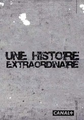 Une histoire extraordinaire