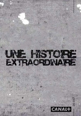 Une histoire extraordinaire