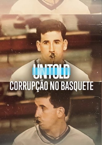 UNTOLD: Corrupção no Basquete