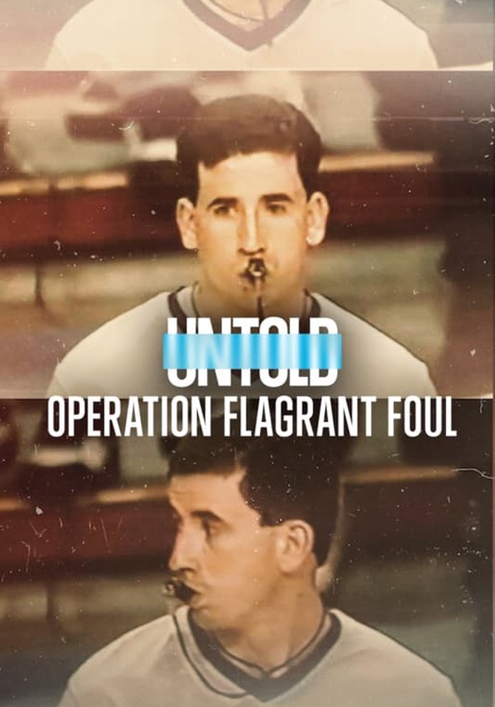 Untold: Operation Flagrant Foul streaming online