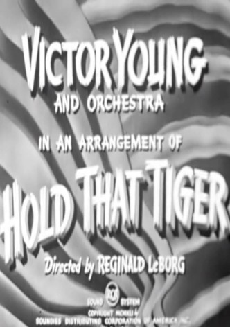 Hold That Tiger