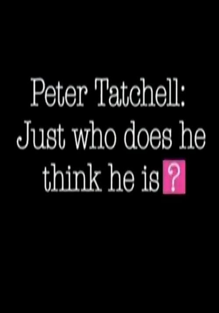 Peter Tatchell: Just Who Does He Think He Is?