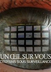 Un oeil sur vous, citoyens sous surveillance