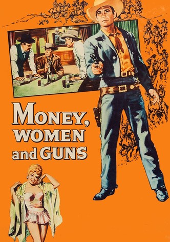 Dinero, Mujeres y Armas