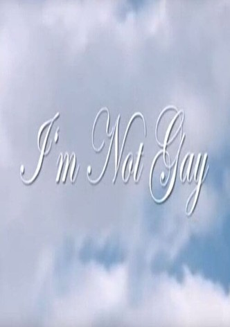 I'm Not Gay