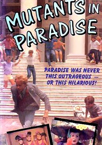 Mutants in Paradise