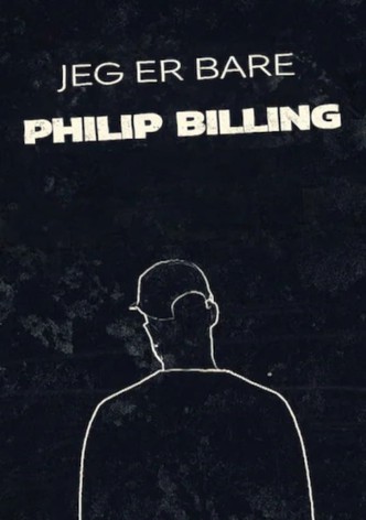 Jeg er bare Philip Billing