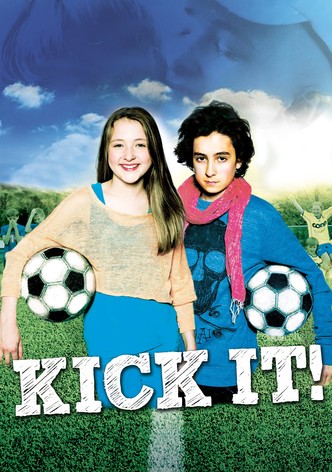 Kick it!