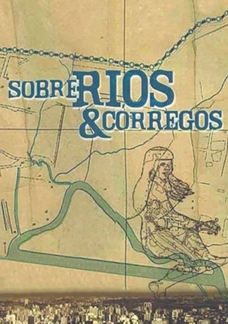 Sobre Rios e Córregos