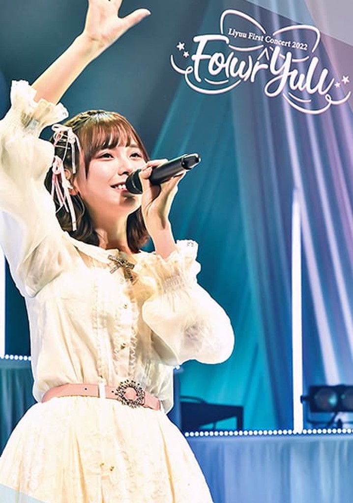 Liyuu First Concert 2022「Fo(u)r YuU」