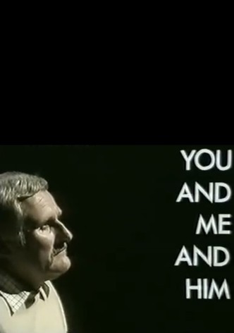 You and Me and Him