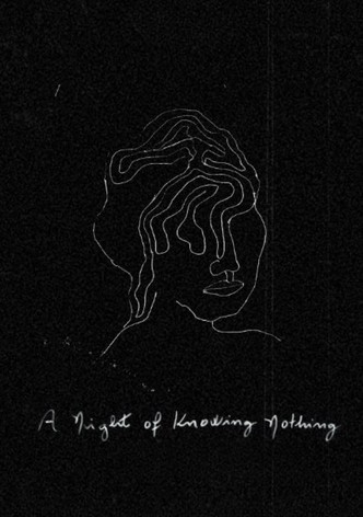 A Night of Knowing Nothing