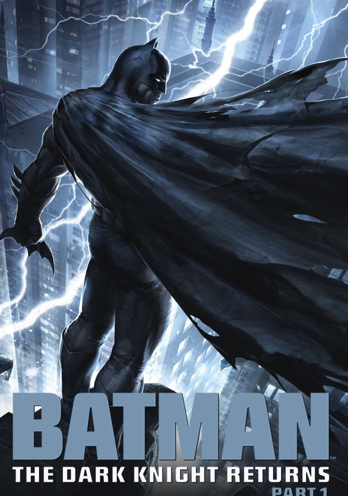 Batman: The Dark Knight Returns, Part 1 - stream