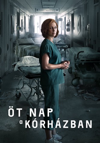Öt nap a kórházban