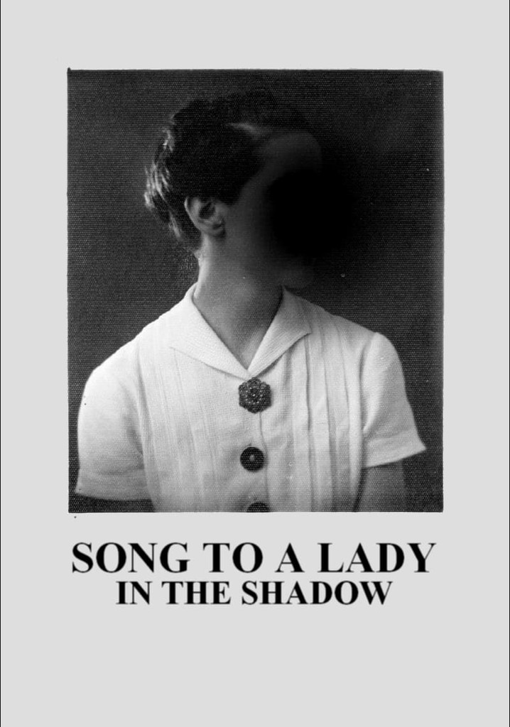 Song to a Lady in the Shadow