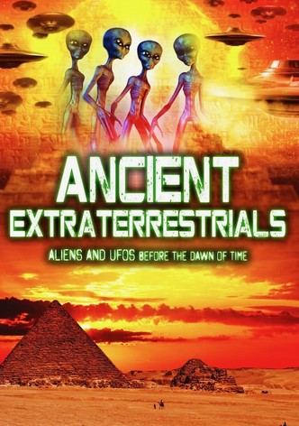 Ancient Extraterrestrials: Aliens and UFOs Before the Dawn of Time