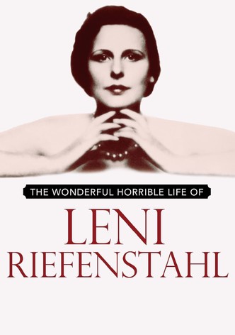 The Wonderful, Horrible Life of Leni Riefenstahl