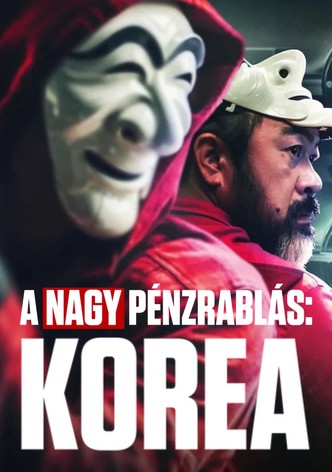 A nagy pénzrablás: Korea