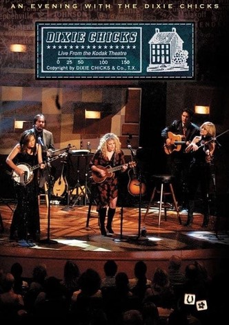 Dixie Chicks: An Evening With The Dixie Chicks