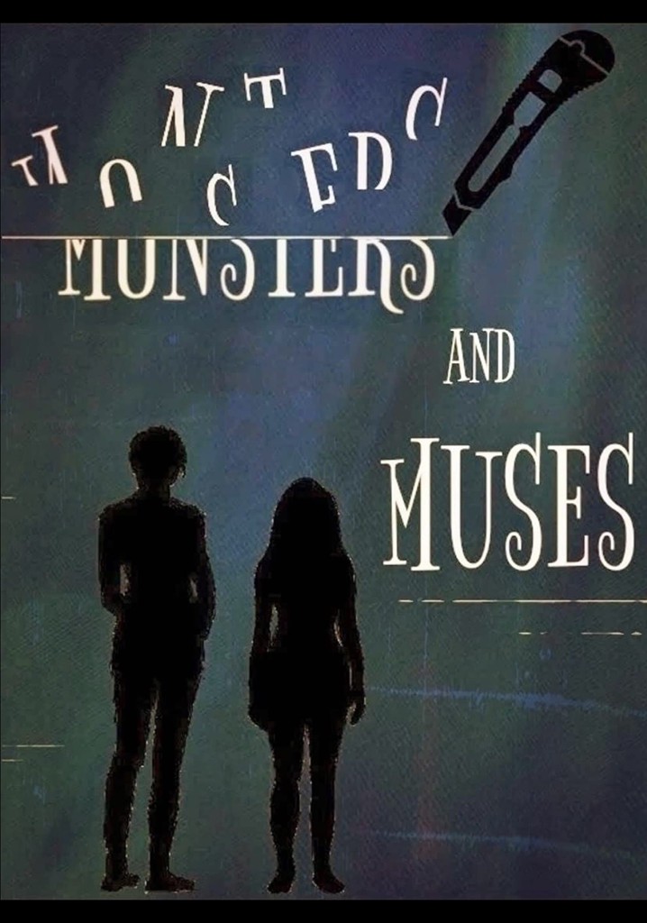 Monsters and Muses