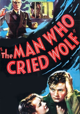 The Man Who Cried Wolf