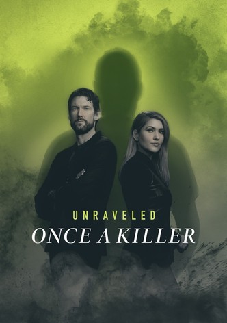 Unraveled: Once a Killer