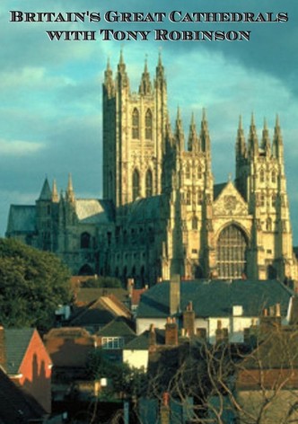 Britain's Great Cathedrals with Tony Robinson